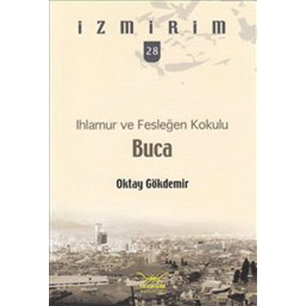 Ihlamur ve Fesleğen Kokulu Buca | Heyamola Yayınları (Ciltsiz)