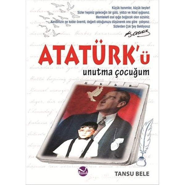 Atatürk'ü Unutma Çocuğum | Rodinya
