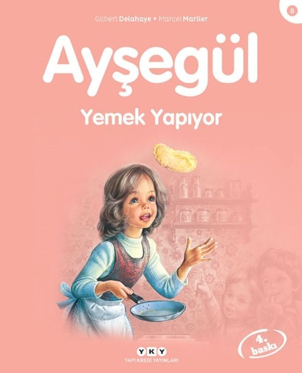 Ayşegül 8-Yemek Yapıyor | Yapı Kredi Yayınları