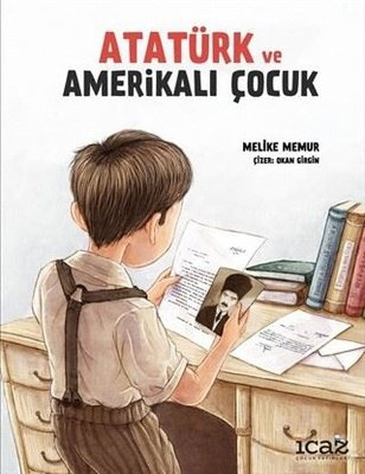 Atatürk ve Amerikalı Çocuk | İcaz Çocuk Yayınları