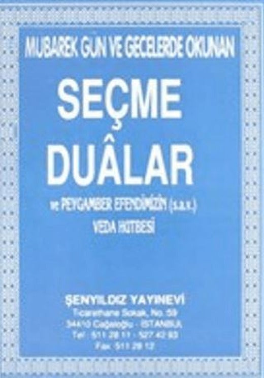 Mübarek Gün ve Gecelerde Okunan Seçme Dualar ve Peygamber Efendimizin (sav) Veda Hutbesi | Şenyıldız Yayınevi (Ciltsiz)