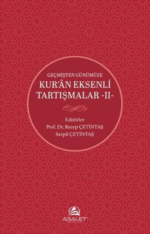 Geçmişten Günümüze Kur’an Eksenli Tartışmalar 2