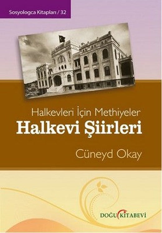 Halkevi Şiirleri / Halkevleri İçin Methiyeler | Doğu Kitabevi