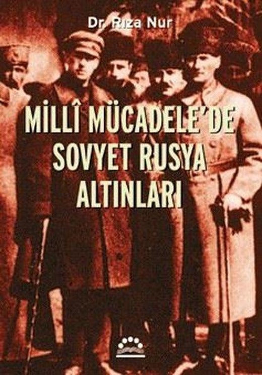 Milli Mücadele'de Sovyet Rusya Altınları | Örgün Yayınları (İnce Kapak)