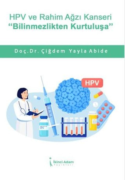 HPV ve Rahim Ağzı Kanseri Bilinmezlikten Kurtuluşa