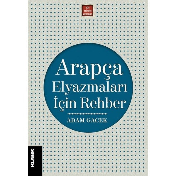 Arapça El Yazmaları için Rehber | Klasik Yayınları (İnce Kapak)