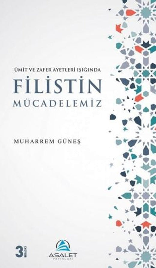 Ümit ve Zafer Ayetleri Işığında Filistin Mücadelemiz | Asalet Yayınları (Ciltsiz)