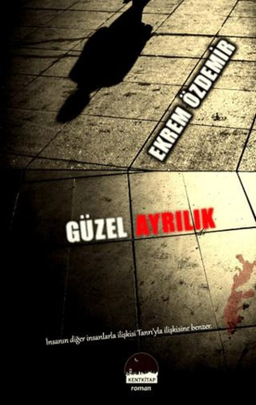 Güzel Ayrılık | Kent Kitap (Ciltsiz)
