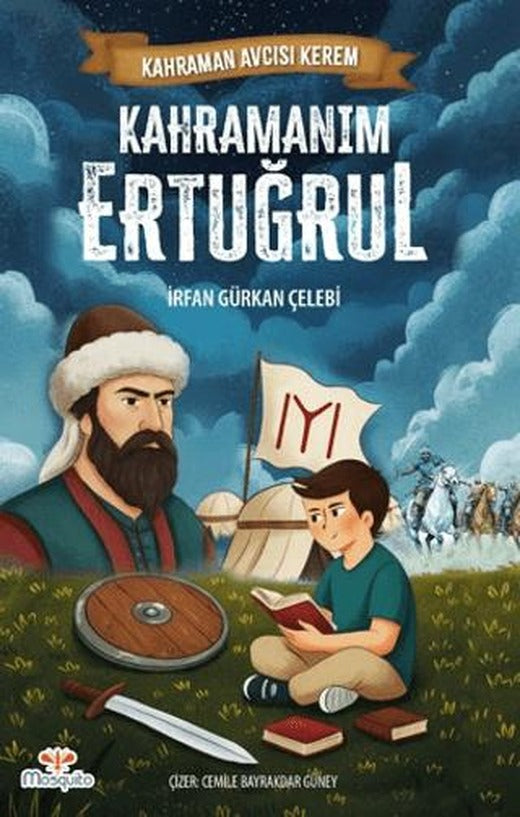 Kahraman Avcısı Kerem – Kahramanım Ertuğrul | Mosquito Yayınları (Ciltsiz)