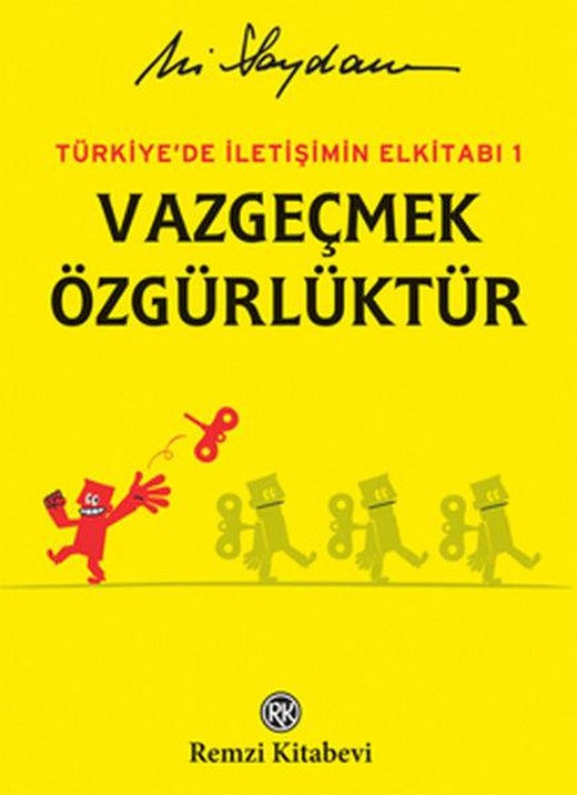 Türkiye'de İletişimin Elkitabı 1 Vazgeçmek Özgürlüktür | Remzi Kitabevi - Ev Aile Toplum Dizisi (Ciltli)