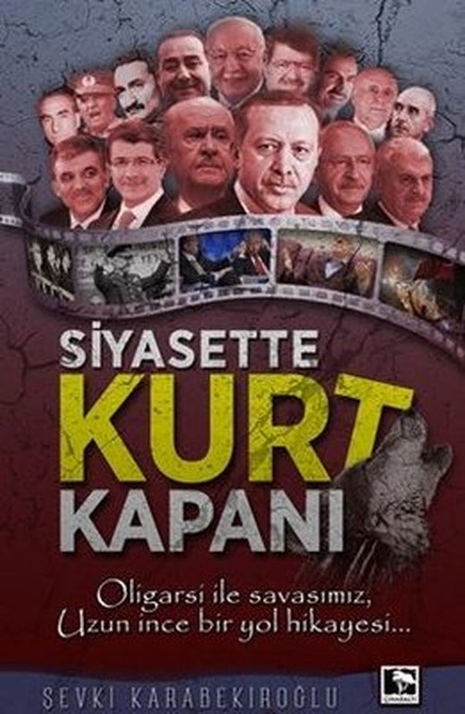 Siyasette Kurt Kapanı | Çınaraltı Yayınları