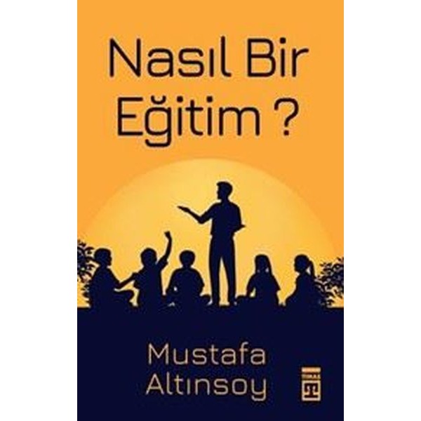 Nasıl Bir Eğitim? | Timaş Yayınları (İnce Kapak)