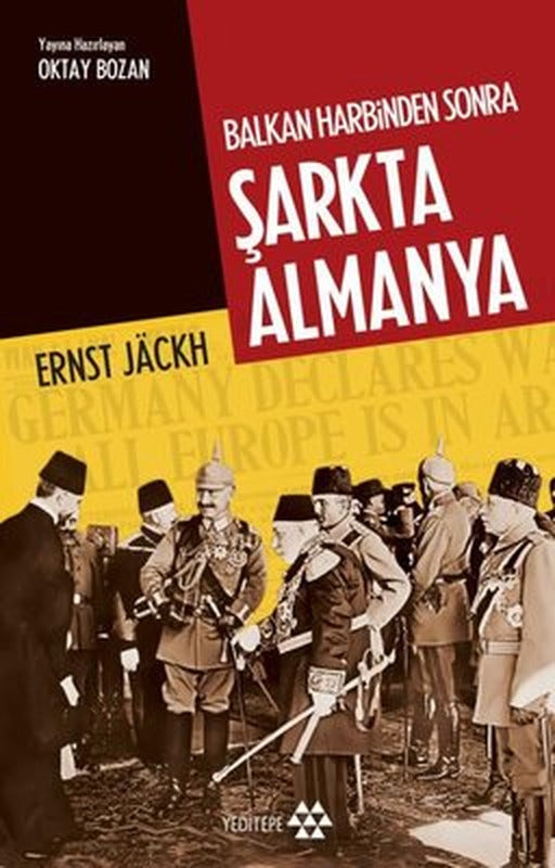 Balkan Harbinden Sonra Şarkta Almanya | Yeditepe Yayınevi