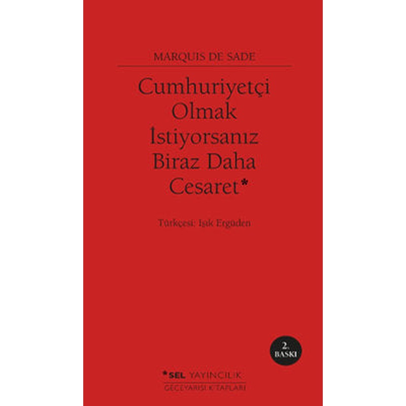 Cumhuriyetçi Olmak İstiyorsanız Biraz Daha Cesaret | Sel Yayıncılık