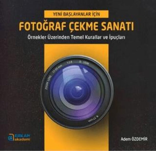 Fotoğraf Çekme Sanatı | Erkam Yayınları (Ciltsiz)