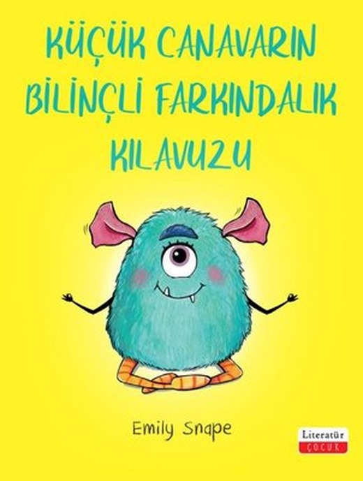 Küçük Canavarın Bilinçli Farkındalık Kılavuzu | Emily Snape (İnce Kapak)