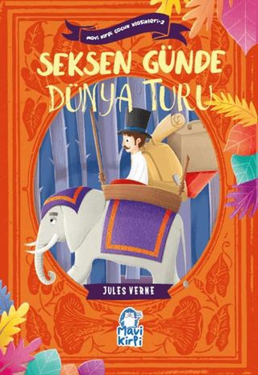 Seksen Günde Dünya Turu – Mavi Kirpi Çocuk Klasikleri 2