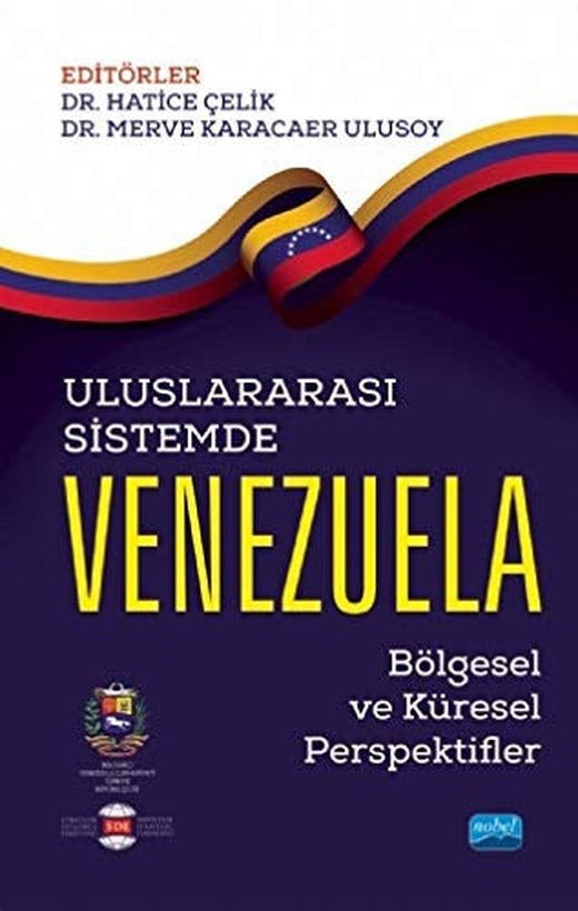 Uluslararası Sistemde Venezuela - Bölgesel ve Küresel Perspektifler | Nobel Akademi Yayıncılık