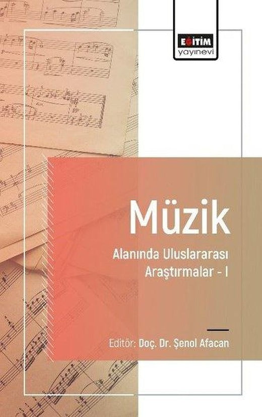 Müzik Alanında Uluslararası Araştırmalar 1 | Eğitim Yayınevi (İnce Kapak)