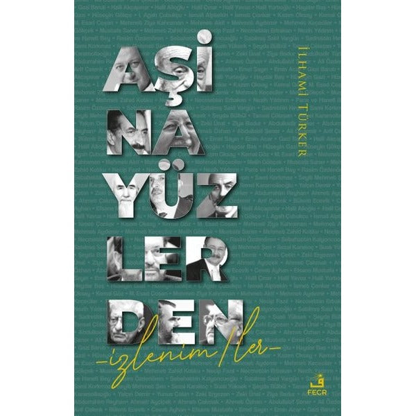 Aşina Yüzlerden İzlenimler | Fecr Yayınları