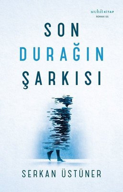 Son Durağın Şarkısı | Muhit Kitap