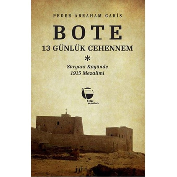 Bote 13 Günlük Cehennem | Belge Yayınları