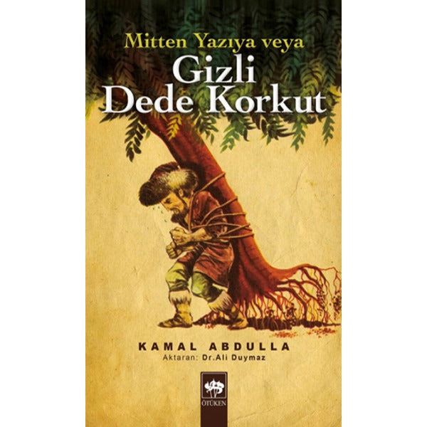Mitten Yazıya veya Gizli Dede Korkut | Ötüken Neşriyat Yayınları