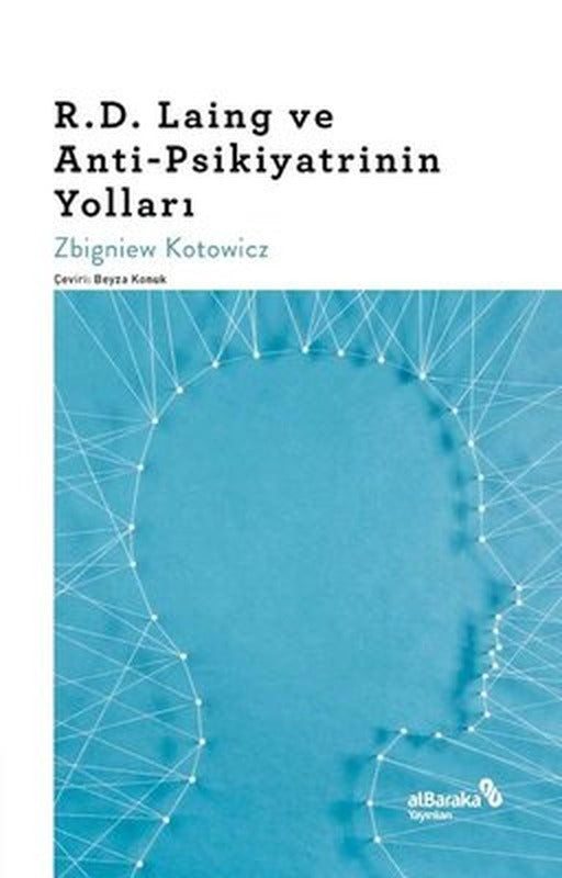 D. Laing ve Anti - Psikiyatrinin Yolları | alBaraka Yayınları