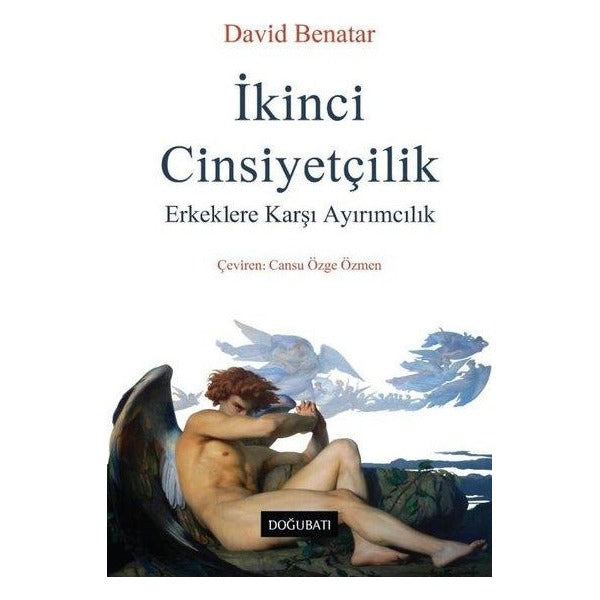 İkinci Cinsiyetçilik - Erkeklere Karşı Ayırımcılık | Doğu Batı Yayınları (İnce Kapak)