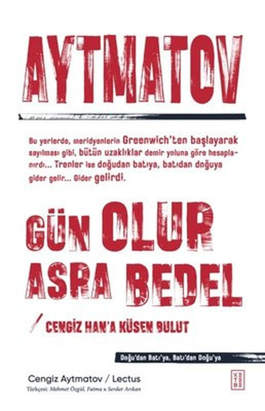 Gün Olur Asra Bedel Cengiz Han'a Küsen Bulut | Ketebe (İnce Kapak)