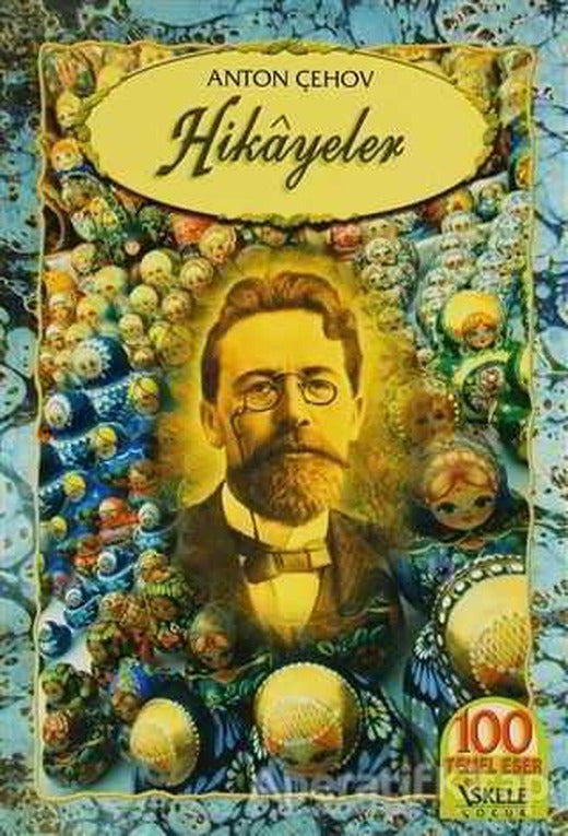 Hikayeler - Anton Pavloviç Çehov - İskele Yayıncılık