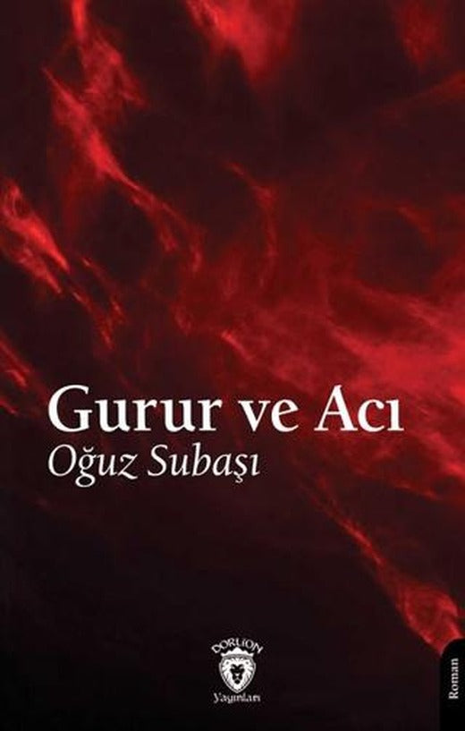 Gurur ve Acı | Dorlion Yayınları (Ciltsiz)