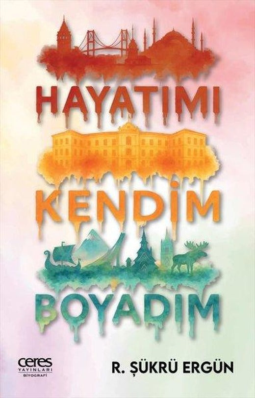 Hayatımı Kendim Boyadım | Ceres Yayınları (e-Kitap)
