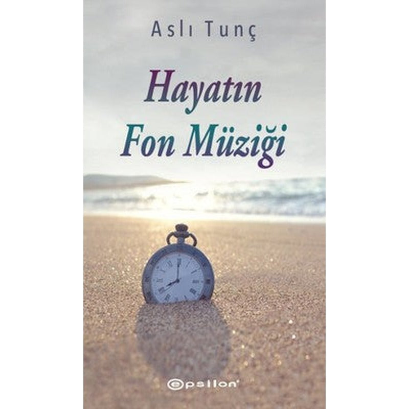 Hayatın Fon Müziği | Epsilon Yayınevi