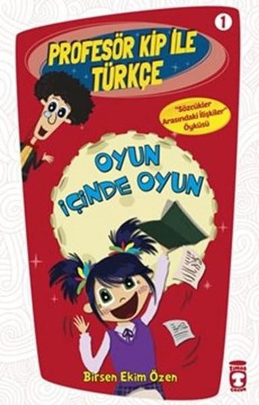 Profesör Kip ile Türkçe 1 - Oyun İçinde Oyun | Timaş Çocuk (İnce Kapak)