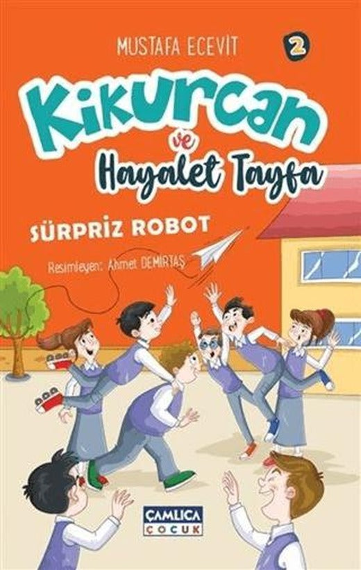 Kikurcan ve Hayalet Tayfa 2 - Sürpriz Robot | Çamlıca Çocuk Yayınları (Ciltsiz)