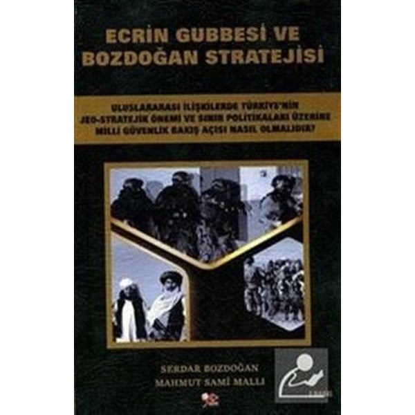 Ecrin Gubbesi ve Bozdoğan Stratejisi | Yeniyüzyıl Yayınları (İnce Kapak)