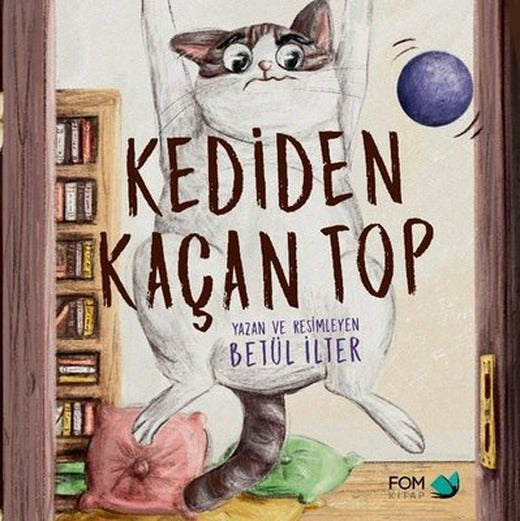 Kediden Kaçan Top | Fom Kitap (İnce Kapak)