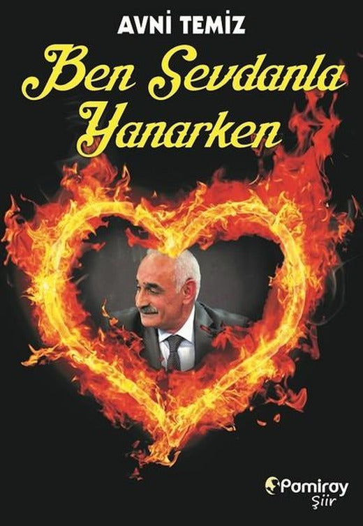 Ben Sevdanla Yanarken | Pamiray Yayınları (İnce Kapak)
