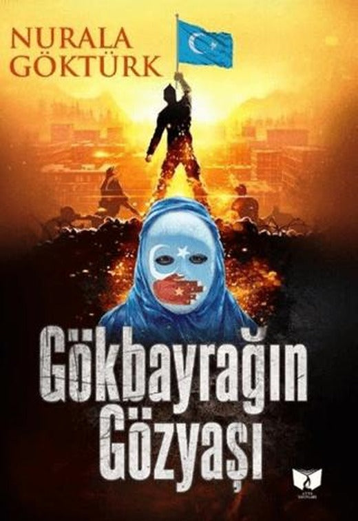 Gökbayrağın Gözyaşı | Ateş Yayınları (Ciltsiz)
