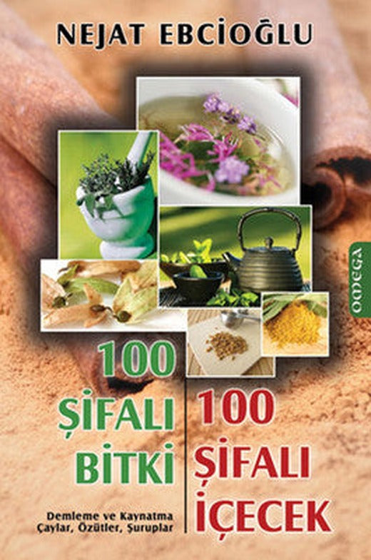 100 Şifalı Bitki 100 Şifalı İçecek | Mega Yayınları