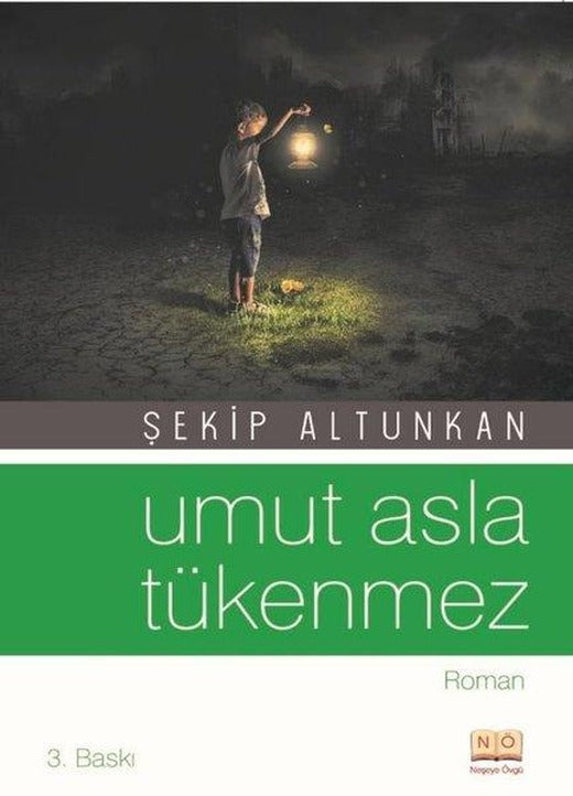 Umut Asla Tükenmez | Neşeye Övgü Yayınları (İnce Kapak)