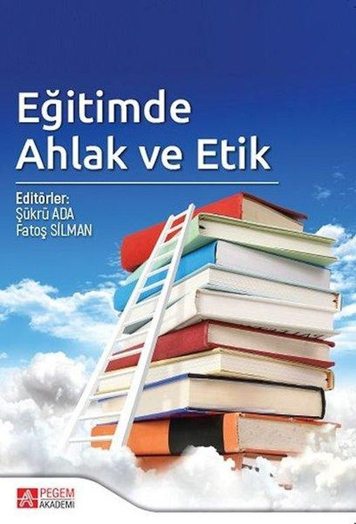 Eğitimde Ahlak ve Etik | Pegem Akademi Yayıncılık (İnce Kapak)