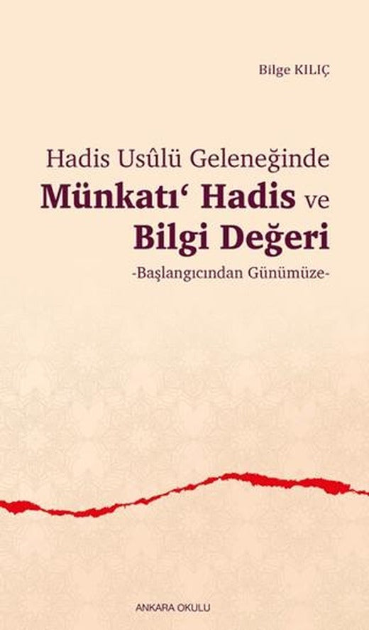 Hadis Usulü Geleneğinde Münkatı Hadis ve Bilgi Değeri