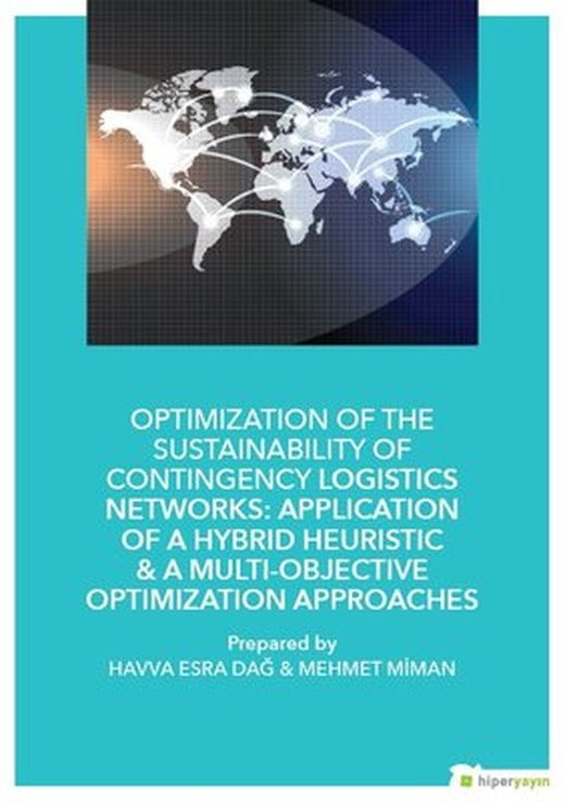 Optimization Of The Sustainability Of Contingency Logistics Networks: Application Of A Hybrid Heuris | Hiperlink