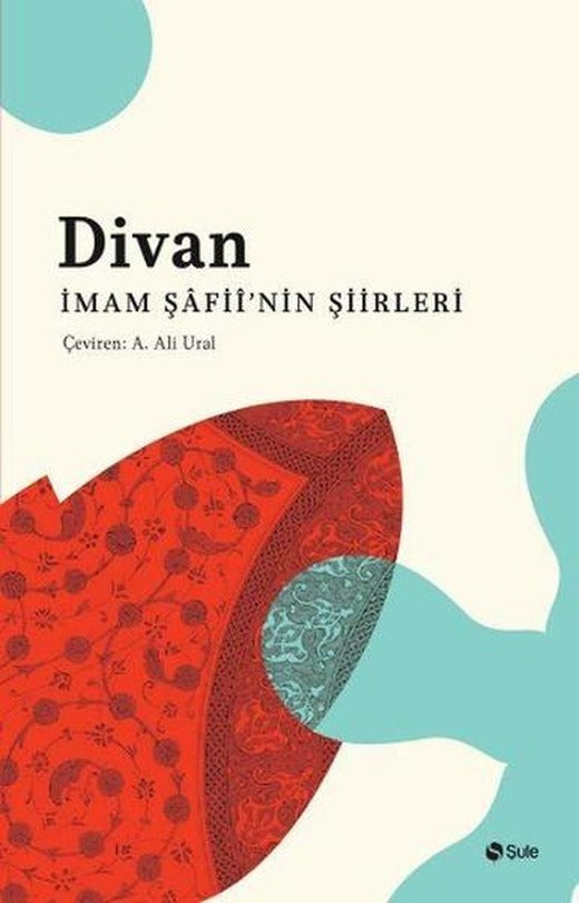 Divan - İmam Şafii'nin Şiirleri | Şule Yayınları - Doğu Klasikleri Dizisi (İnce Kapak)