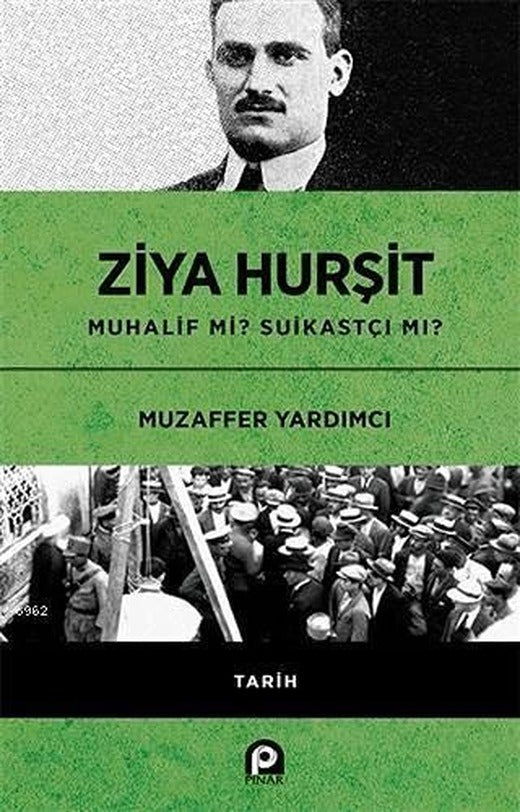 Ziya Hurşit Muhalif mi Suikastçi mi?