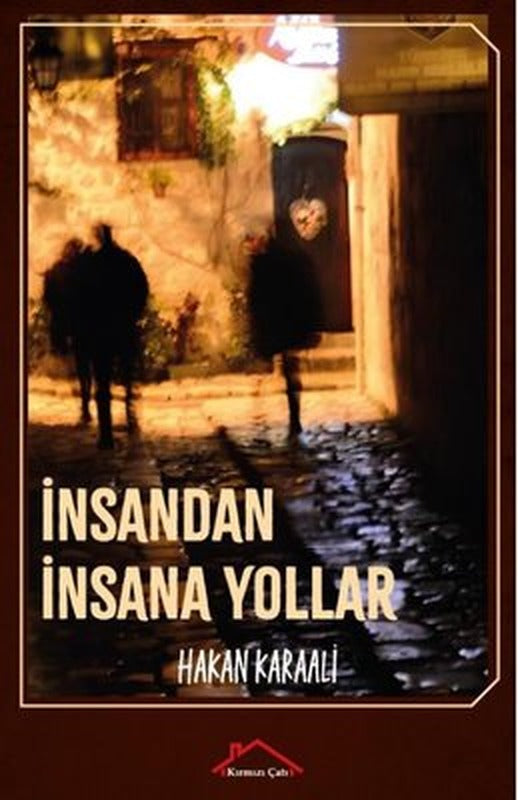 İnsandan İnsana Yollar | Kırmızı Çatı