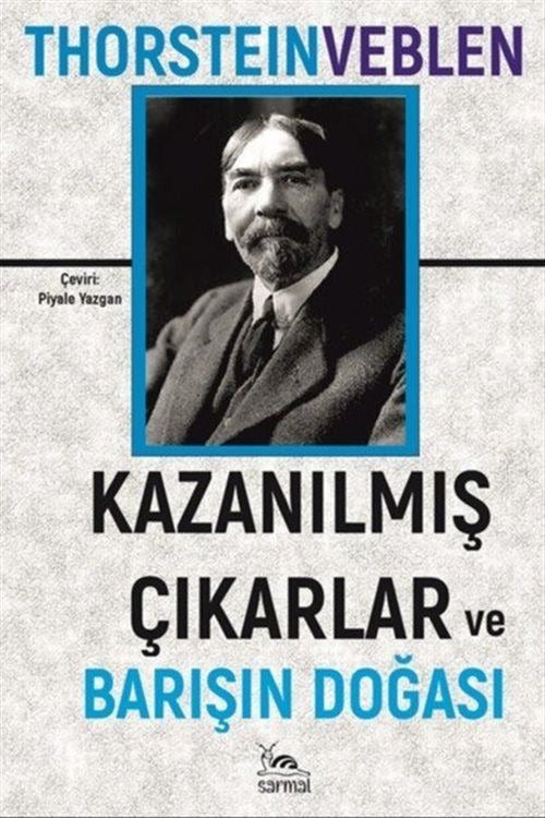 Kazanılmış Çıkarlar ve Barışın Doğası | Sarmal Kitabevi (Ciltsiz)