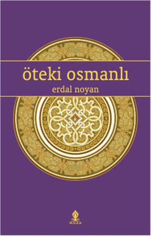 Öteki Osmanlı | Roza Yayınevi (Ciltsiz)